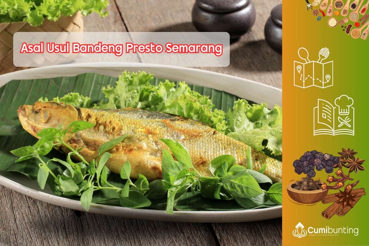 Asal Usul Bandeng Presto Semarang: Warisan Kuliner Khas yang Melegenda