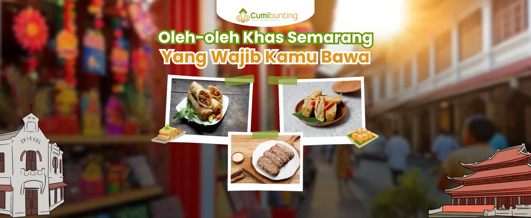 Apa Saja Oleh-oleh Khas Semarang yang Wajib Dibawa Pulang?