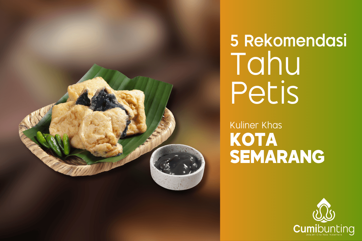 Image of: Apa yang membuat Tahu Petis Semarang Menarik? Sejarah, Proses Pembuatan, hingga Rekomendasi Tempat